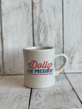Dolly for President - Diner Mug