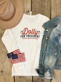 Dolly For President L/S Shirt